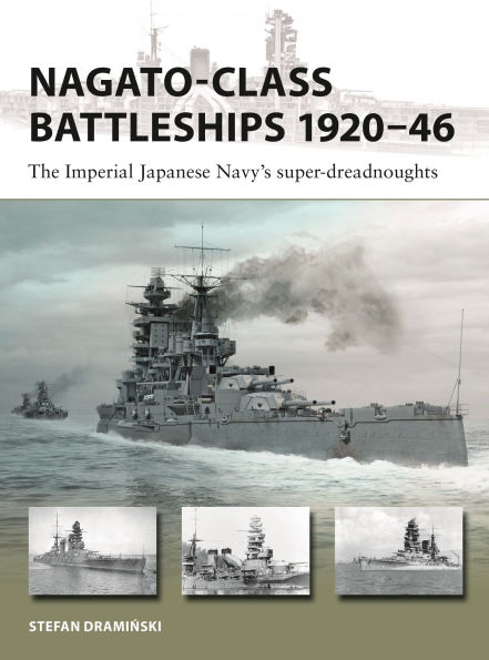 Nagato-class Battleships 1920-46: The Imperial Japanese Navy's super-dreadnoughts