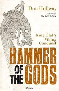 Title: Hammer of the Gods: King Olaf's Viking Conquest, Author: Don Hollway