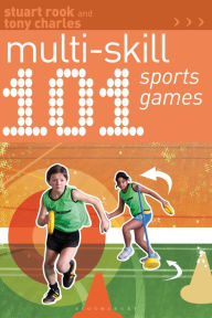 Title: 101 Multi-skill Sports Games, Author: Stuart Rook