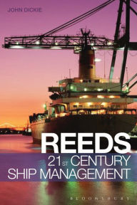 Title: Reeds 21st Century Ship Management, Author: John W Dickie