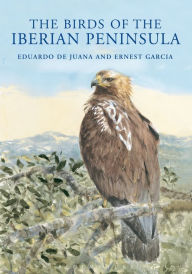 Title: The Birds of the Iberian Peninsula, Author: Eduardo de Juana