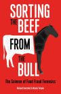 Sorting the Beef from the Bull: The Science of Food Fraud Forensics