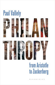 Title: Philanthropy: From Aristotle to Zuckerberg, Author: Paul Vallely