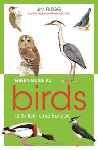 Title: Green Guide to Birds Of Britain And Europe, Author: Jim Flegg