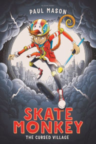 Title: Skate Monkey: The Cursed Village, Author: Paul Mason