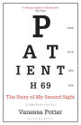 Patient H69: The Story of My Second Sight