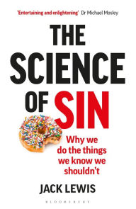 Title: Science of Sin, The: Why We Do The Things We Know We Shouldn't, Author: Jack Lewis