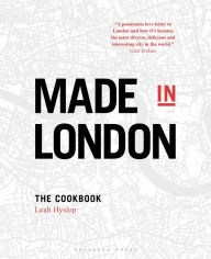 Title: Made in London: The Cookbook, Author: Leah Hyslop