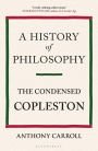 A History of Philosophy: The Condensed Copleston