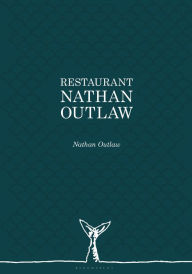Title: Restaurant Nathan Outlaw, Author: Nathan Outlaw