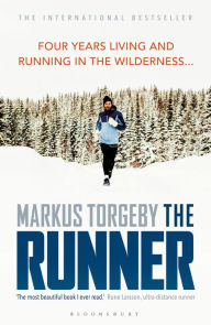 Title: The Runner: Four Years Living and Running in the Wilderness, Author: Markus Torgeby