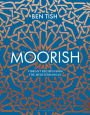 Moorish: Vibrant recipes from the Mediterranean