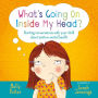 What's Going On Inside My Head?: A Let's Talk picture book to start conversations with your child about positive mental health