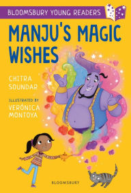 Title: Manju's Magic Wishes: A Bloomsbury Young Reader: Purple Book Band, Author: Chitra Soundar