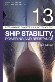 Title: Reeds Vol 13: Ship Stability, Powering and Resistance, Author: Jonathan Ridley