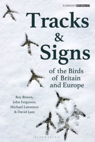 Title: Tracks and Signs of the Birds of Britain and Europe, Author: Roy Brown