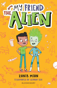 Title: My Friend the Alien: A Bloomsbury Reader: Grey Book Band, Author: Zanib Mian