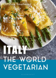 Title: Italy: The World Vegetarian, Author: Christine Smallwood