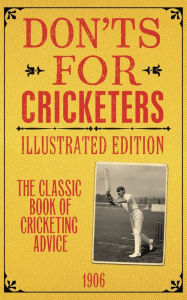 Title: Don'ts for Cricketers: Illustrated Edition, Author: Derek Pringle