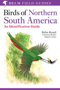 Title: Birds of Northern South America: An Identification Guide: Plates and Maps, Author: Miguel Lentino