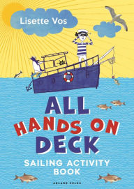 Title: All Hands on Deck: Sailing Activity Book, Author: Lisette Vos