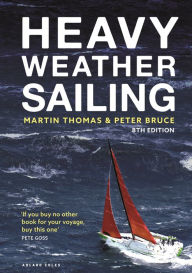 Title: Heavy Weather Sailing 8th edition, Author: Martin Thomas
