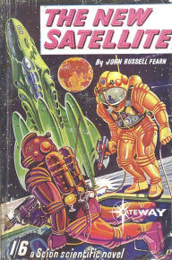 Title: The New Satellite, Author: John Russell Fearn