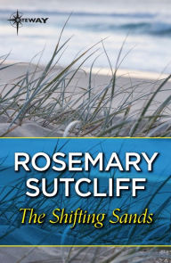 Title: Shifting Sands, Author: Rosemary Sutcliff