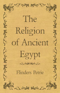 The Religion of Ancient Egypt