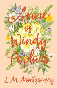 Title: Anne of Windy Poplars, Author: L M Montgomery