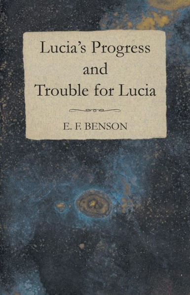 Lucia's Progress and Trouble for Lucia