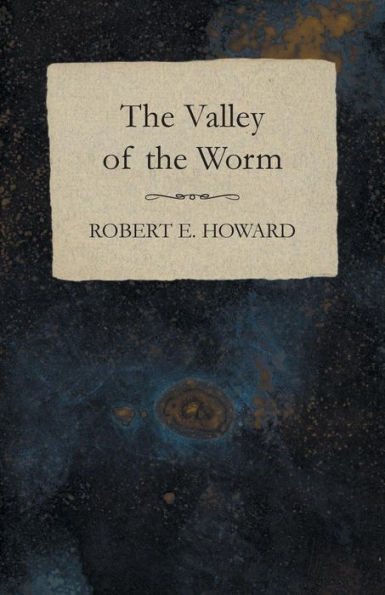 The Valley of the Worm