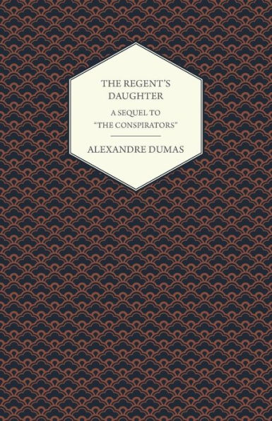 The Regent's Daughter - A Sequel to 