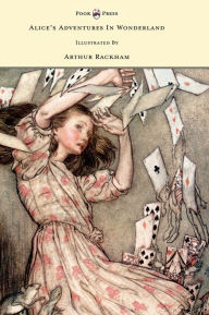 Title: Alice's Adventures in Wonderland - Illustrated by Arthur Rackham, Author: Lewis Carroll