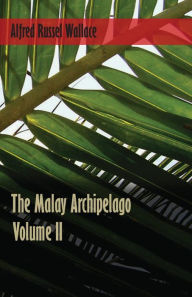 Title: The Malay Archipelago, Volume 2., Author: Alfred Russel Wallace