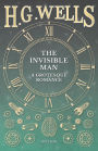 The Invisible Man: A Grotesque Romance