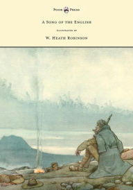 Title: A Song of the English - Illustrated by W. Heath Robinson, Author: Rudyard Kipling