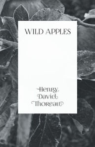 Title: Wild Apples, Author: Henry David Thoreau