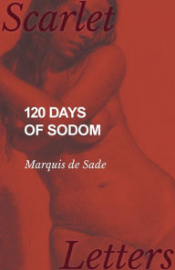 Title: 120 Days of Sodom, Author: Marquis de Sade
