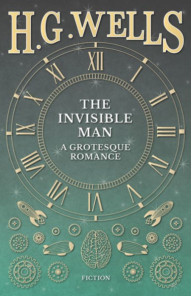 The Invisible Man: A Grotesque Romance