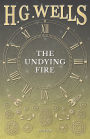 The Undying Fire