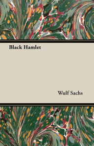 Title: Black Hamlet, Author: Wulf Sachs