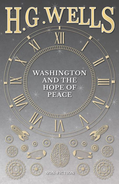Washington and the Hope of Peace; Or, Washington and the Riddle of Peace