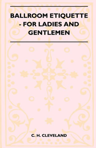 Ballroom Etiquette - For Ladies And Gentlemen