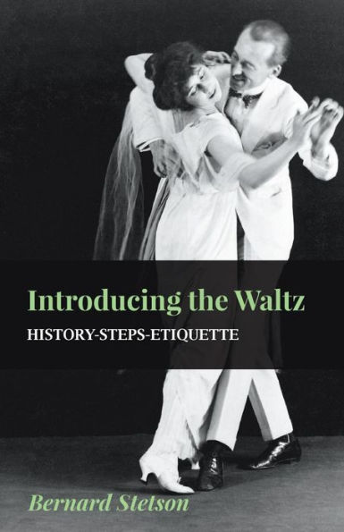 Introducing The Waltz - History-Steps-Etiquette