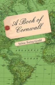 Title: A Book of Cornwall, Author: Sabine Baring-Gould