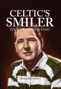 Celtic's Smiler - The Neilly Mochan Story