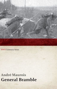Title: General Bramble (WWI Centenary Series), Author: André Maurois