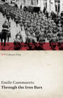 Through the Iron Bars: Two Years of German Occupation in Belgium (WWI Centenary Series)
