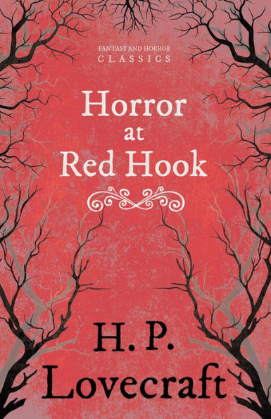 The Horror at Red Hook (Fantasy and Horror Classics): With a Dedication by George Henry Weiss